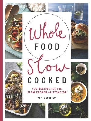 cover image of Whole Food Slow Cooked